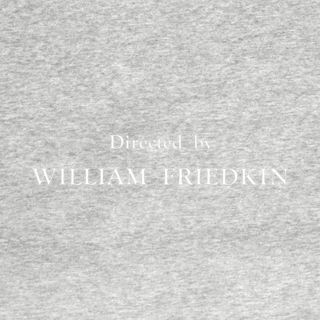 William Friedkin | The French Connection by BirdDesign